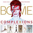 Complexions Contemporary Ballet to Premiere David Bowie Tribute at Music Hall Today