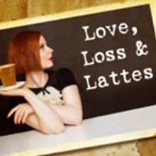 LOVE, LOSS AND LATTES Set to Hit Sydney Fringe