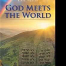 Batya Shemesh Pens GOD MEETS THE WORLD