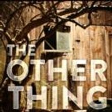 Review Roundup: THE OTHER THING Opens Off-Broadway
