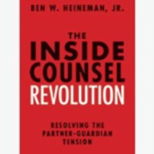 Former General Electric General Counsel Pens THE INSIDE COUNSEL REVOLUTION