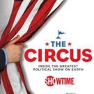 Showtime's THE CIRCUS: INSIDE THE GREATEST POLITICAL SHOW ON EARTH Premieres Tonight