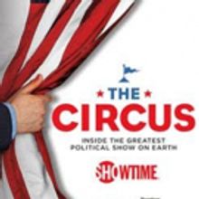 Showtime's THE CIRCUS: INSIDE THE GREATEST POLITICAL SHOW ON EARTH to Premiere, 1/17