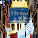 Trinity Street Theatre to Present THE NOISY NEIGHBORS OR IL CAMPIELLO