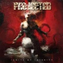 Projected Release EPK for New Album 'Ignite My Insanity'