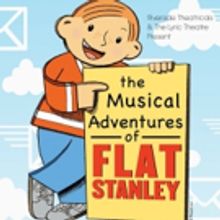THE MUSICAL ADVENTURES OF FLAT STANLEY to Play The Lyric Theatre This Month