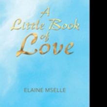 Elaine Mselle Announces A LITTLE BOOK FO LOVE