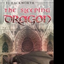 TJ Hackworth Releases 'The Sleeping Dragon: Book 1'