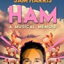 Pasadena Playhouse to Present Sam Harris' HAM: A MUSICAL MEMOIR