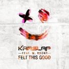 Kap Slap Releases Summer Anthem 'Felt This Good' ft. M Bronx