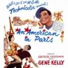 VTA Cool Films Series Screens AN AMERICAN IN PARIS This Weekend