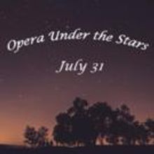 Center Stage Opera Presents OPERA UNDER THE STARS Tonight