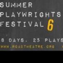 The Road Theatre to Showcase New Work at Sixth Annual SUMMER PLAYWRIGHTS FESTIVAL, 7/