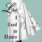 LIKE IUSED TO DANCE by Barbara Frances is Released