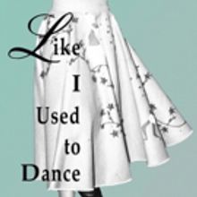 LIKE IUSED TO DANCE by Barbara Frances is Released