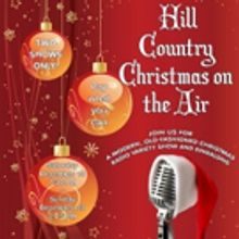 HILL COUNTRY ON THE AIR Brings Old-Fashioned Radio Show to HCCT This Weekend