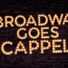 BROADWAY GOES A CAPPELLA at Feinstein's/54 Below