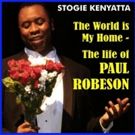 Stogie Kenyatta to Return to Santa Monica Playhouse with 'THE WORLD IS MY HOME'