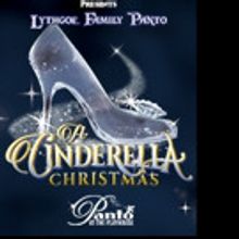 The Pasadena Playhouse Presents Lythgoe Family Panto's A CINDERELLA CHRISTMAS