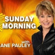 CBS SUNDAY MORNING Posts Best 4Q Audience Delivery in At Least 29 Years