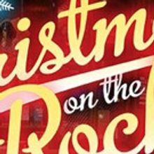 CHRISTMAS ON THE ROCKS Returns to TheaterWorks