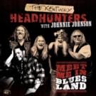 The Kentucky Headhunters Escape 'Muddy Waters' in Louisiana