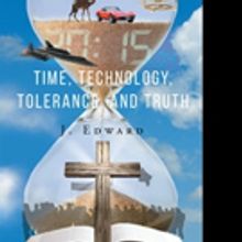 J. Edward Shares STIME, TECHNOLOGY, TOLERANCE AND TRUTH