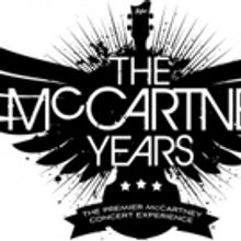 Coral Springs Center for the Arts to Present THE McCARTNEY YEARS, 2/10