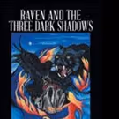 Laura & Ruth Martin Share RAVEN AND THE THREE DARK SHADOWS