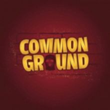 COMMON GROUND to Play Toronto Fringe Festival