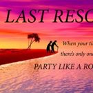 IRTE Presents LAST RESORT at The Producers Club, Beginning Today