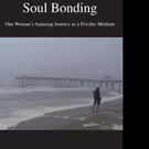 Author of SOUL BONDING Launches Nationwide Book Tour