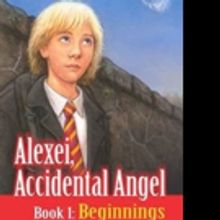 'Beginnings: Alexei, Accidental Angel – Book 1' is Released
