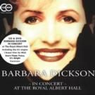 BARBARA DICKSON: LIVE AT THE ROYAL ALBERT HALL CD/DVD Out Today