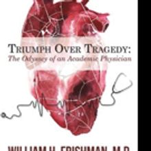 Doctor Releases 'Triumph Over Tragedy: The Odyssey of an Academic Physician'