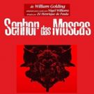 BWW Previews: SENHOR DAS MOSCAS (Lord Of The Flies), Golding's Dark Fable, Receives…