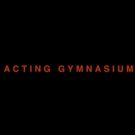 Acting Gymnasium Presents a Two Week Mini-Rep Season