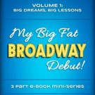 HAIRSPRAY Actor to Release MY BIG FAT BROADWAY DEBUT eBook Mini-Series