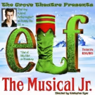 The Grove Theatre to Present ELF THE MUSICAL JR.