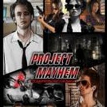 Creating Arts Studios Present PROJECT MAYHEM - THE UNAUTHORIZED FIGHT CLUB MUSICAL, N