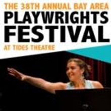 38th Bay Area Playwrights Festival to Showcase 7 New Theatrical Works, 7/17-26