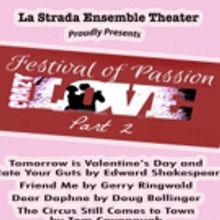 La Strada Ensemble Theater Returns with CRAZY LOVE PART II: A FESTIVAL OF PASSION