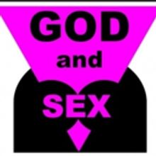 Wendy Michael's GOD AND SEX Premieres at Santa Monica Playhouse