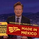 VIDEO: Conan Announces 'Conan Without Borders: Made in Mexico' Special