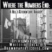 Last Chance to Catch WHERE THE NUMBERS END: A HELL'S KITCHEN LOVE TRAGEDY