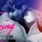 DIRTY DANCING - THE CLASSIC STORY ON STAGE Goes on Sale This Week at Cobb Energy…