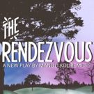 Zeiders American Dream Theater to Stage THE RENDEZVOUS