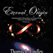 Thomas L. Lindley Releases ETERNAL ORIGIN