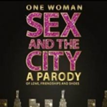 ONE WOMAN SEX AND THE CITY at Boulder Theatre this February