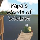 Nona M. Iverson Shares 'Papa's Words of Wisdom'